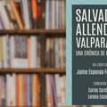Lanzamiento libro: Salvador Allende y Valparaíso. Una crónica de provincia