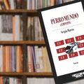 Lanzamiento del libro: Perro Mundo
