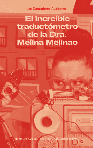 Descarga aquí la versión digital de El increíble traductómetro de la Dra. Melina Melinao, de Los Contadores Auditores